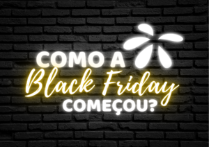 Como a Black Friday começou?